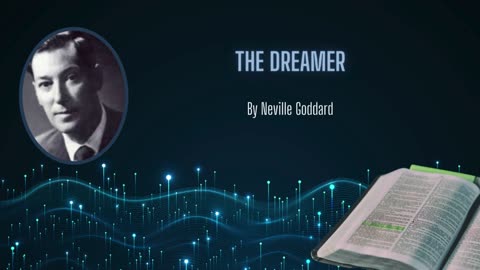Neville Goddard Lecture - "The Dreamer" | Unveiling Scriptural Symbolism