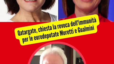 Qatargate: chiesta revoca dell’immunità a #moretti e Gualmini