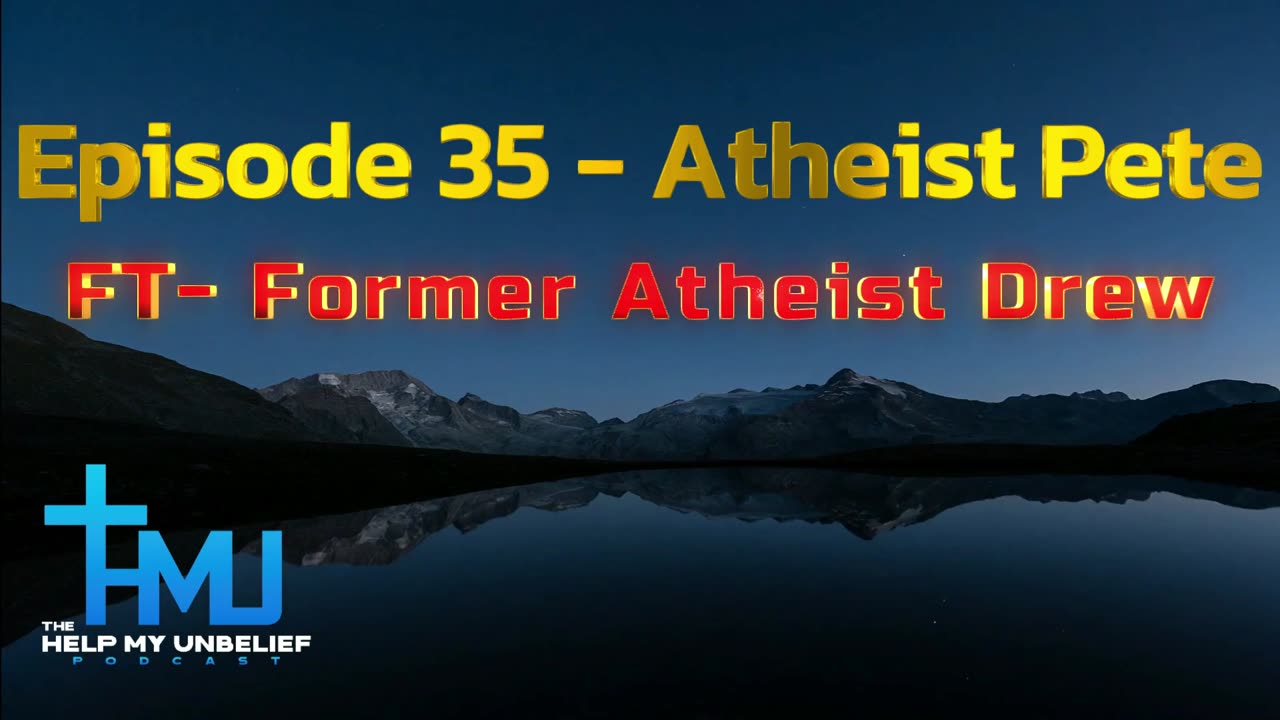 Episode 35 - Atheist Pete