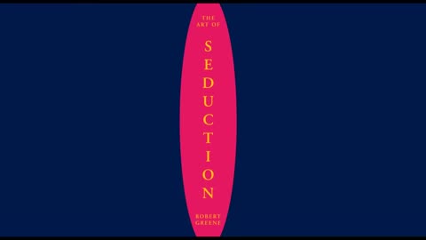 Art of Seduction by Robert Greene [FULL AUDIOBOOK] (Part 2/3)