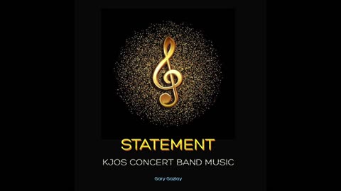 STATEMENT - (For Concert Band)