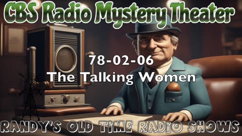 78-02-06 CBS Radio Mystery Theater The Talking Women