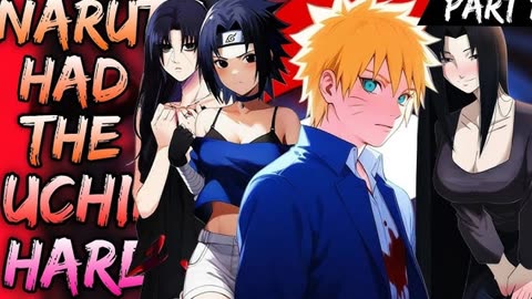 What if Naruto had The Uchiha Harem