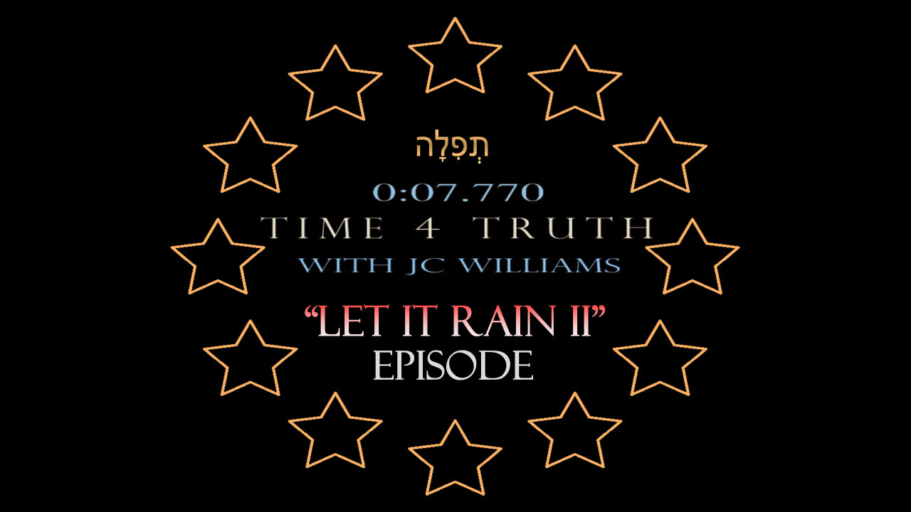 Time 4 Truth EPISODE: "Let It Rain II" (11/22/25 )