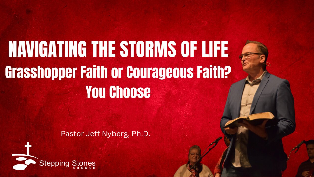 Grasshopper Faith or Courageous Faith? You Choose