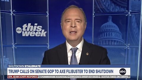TRUMP'S RIGHT. Adam Schiff Says He'd Vote To Nuke The Filibuster