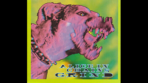 Grind ~ Alice In Chains
