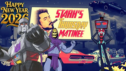 Stark's Thursday Matinee - Happy New Year!