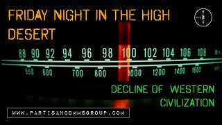 Friday Night in the High Desert: Decline of Western Civilzation