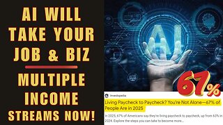 390 AI Will Take Your Job & Business. What Are You Doing To Prepare For It? You Must Have Multiple Income Streams!
