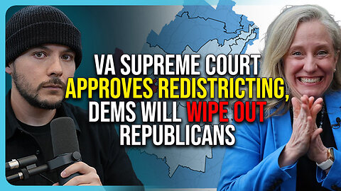 VA Supreme Court APPROVES Redistricting, Dems Will WIPE OUT Republicans