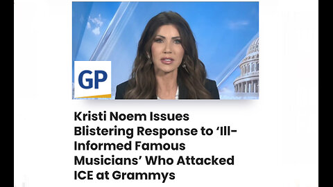 Kristi Noem Issues Blistering Response to Ill-Informed Famous Musicians Who Attacked ICE at Grammys