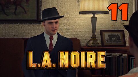 LA Noire[11]The Golden Butterfly-full playthrough w/Tailsly