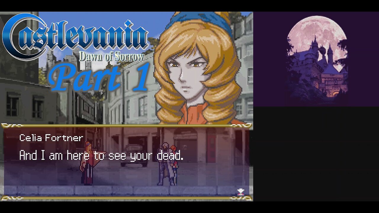 Castlevania: Dawn of Sorrow Part 1 ~ It's Soma, and His Power of Dominance.