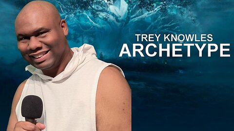 Trey Knowles - Archetype