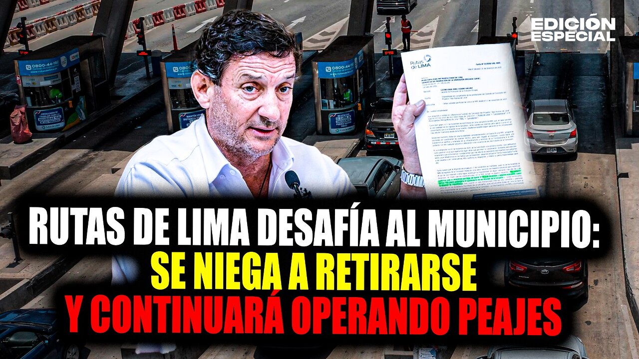 #EnVivo Rutas de Lima desafía a la Muni de Lima y asegura que seguirá operando peajes