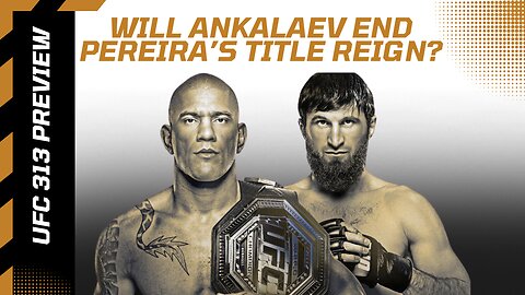 Will Alex Pereira Finally Lose His Belt To Ankalaev? | UFC 313 Preview