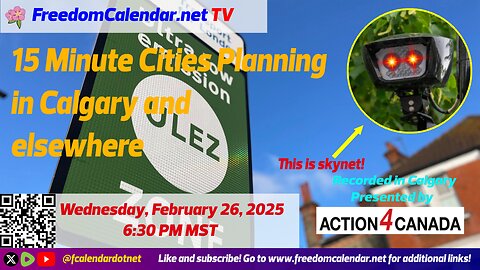 FreedomCalendar.net TV #01C: 15 Minute Cities in Calgary, by Action4Canada