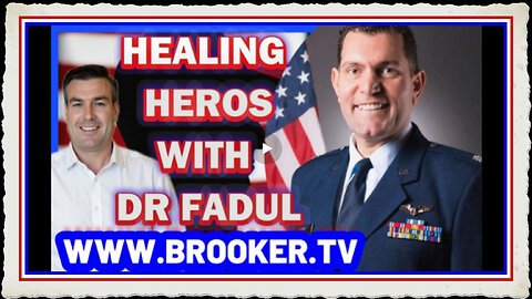 HEALING HEROS WITH DR FADUL PAUL BROOKER