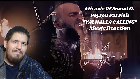 Miracle Of Sound ft. Peyton Parrish | 'VALHALLA CALLING" | Music Reaction