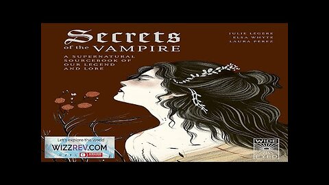 Secrets Of The Vampire: A Supernatural Sourcebook Of Our Legend & Lore Review