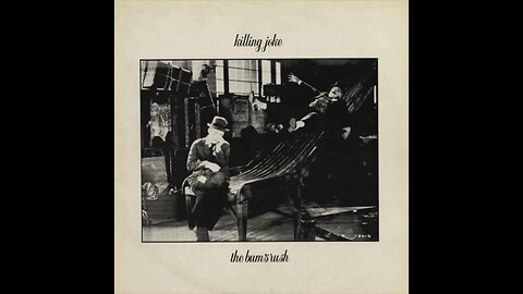 Killing Joke – The Bum's Rush (1983) [Full Album] Bootleg, Reissue