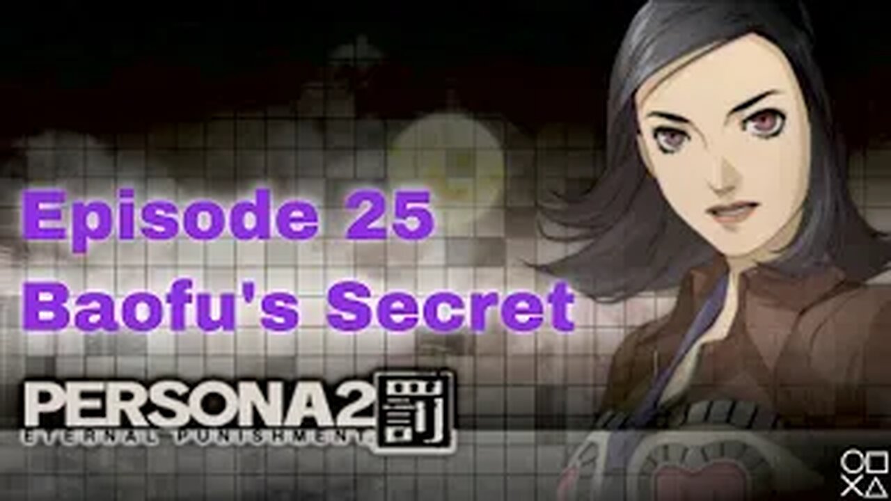 Persona 2 Eternal Punishment Episode 25 Baofu Secret
