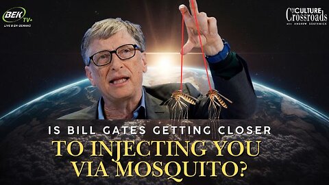 Is Bill Gates Preparing to Inject You Via Mosquito?