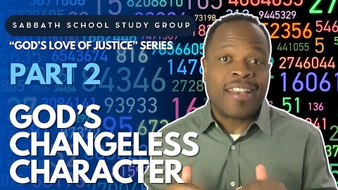 God's Changeless Character - Titus 1:2 Sabbath School Study Group Lesson w/ Chris Bailey III