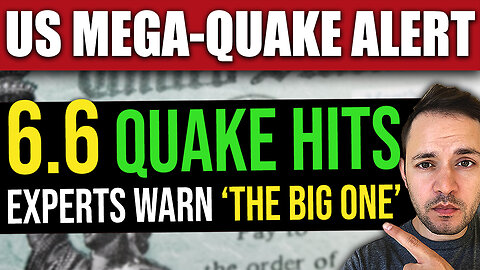 BREAKING: NEW 6.6 Earthquake – Mega-Quake ALERT Issued to US
