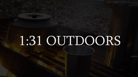 Welcome to 1:31 OUTDOORS