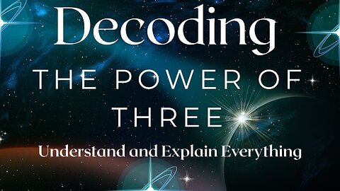 EP.759 Decoding the Power of Three: Understand and Explain Everything