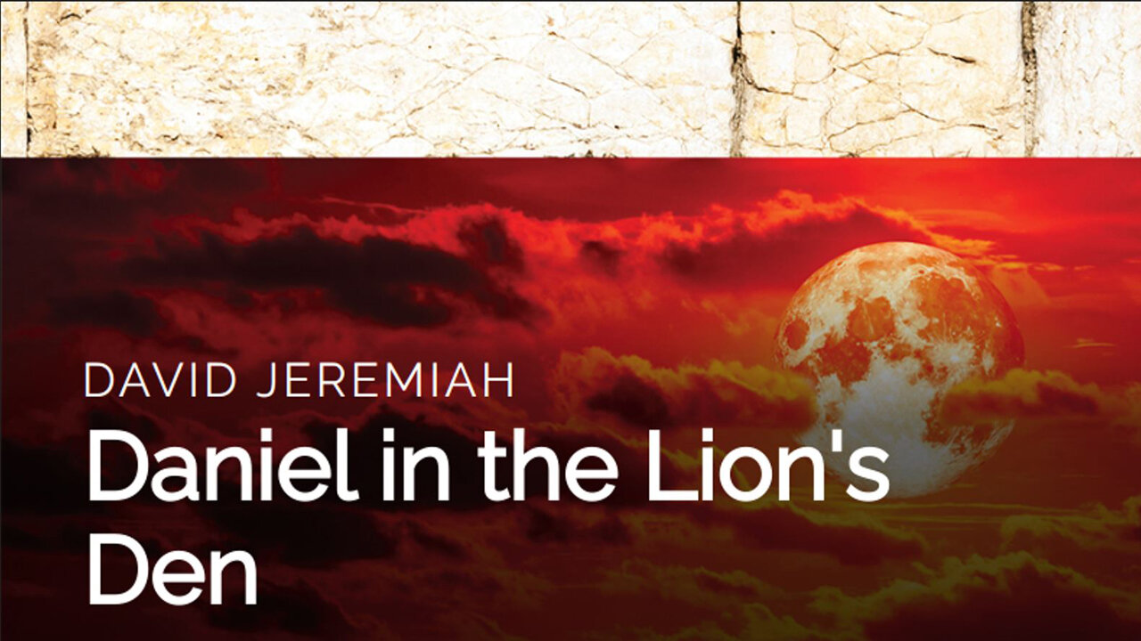 13. Daniel in the Lion's Den | Dr. David Jeremiah