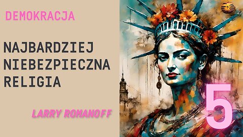 Demokracja, najbardziej niebezpieczna Religia 5
