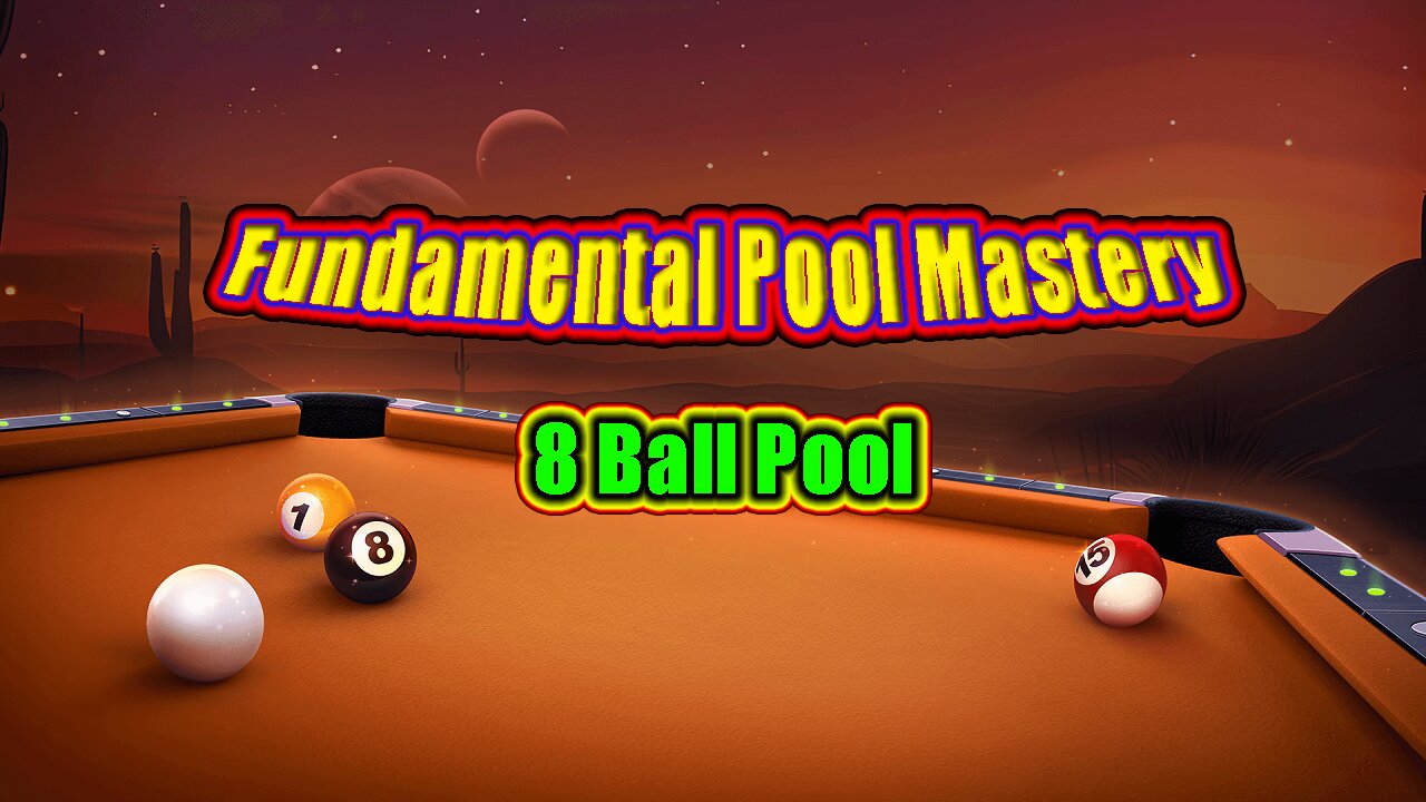 🎱 Fundamental Pool Mastery | 8 Ball Pool