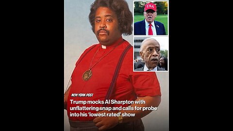 Trump mocks Al Sharpton with unflattering snap and calls for probe into his ‘lowest rated’ show