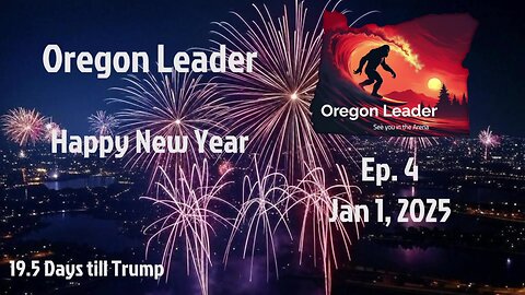 Oregon Leader Ep 4 Happy New Year