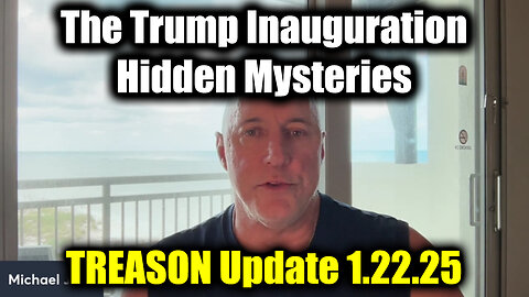 Michael Jaco "TREASON Update 1.22.25" - The Trump Inauguration Hidden Mysteries