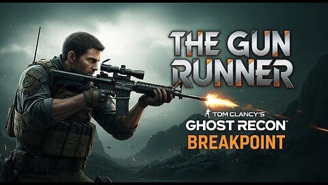 The Gun Runner. Part 2 ► Tom Clancy's Ghost Recon Breakpoint