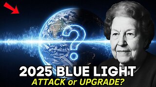 The 2025 "Blue Light Surge": It's Not An Attack, It's The Final Activation Protocol!