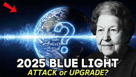 The 2025 "Blue Light Surge": It's Not An Attack, It's The Final Activation Protocol!