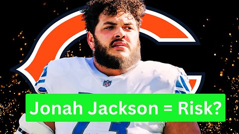 Jonah Jackson: Savior or Waste of Money for the Bears?