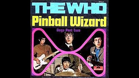 The Who - Pinball Wizard