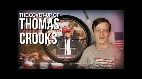 The President's Assassin: Cover-Up of Thomas Crooks