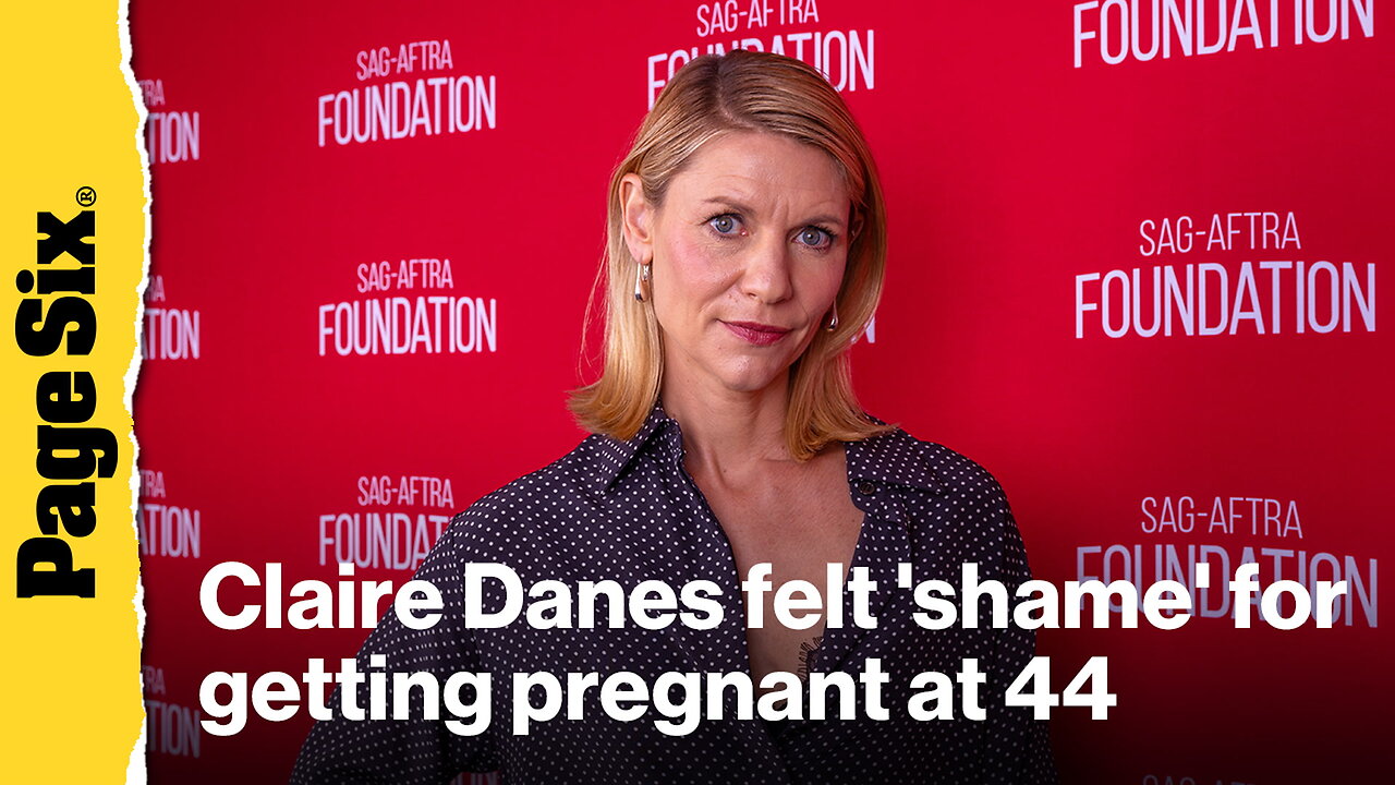 Claire Danes felt 'shame' for getting pregnant at 44