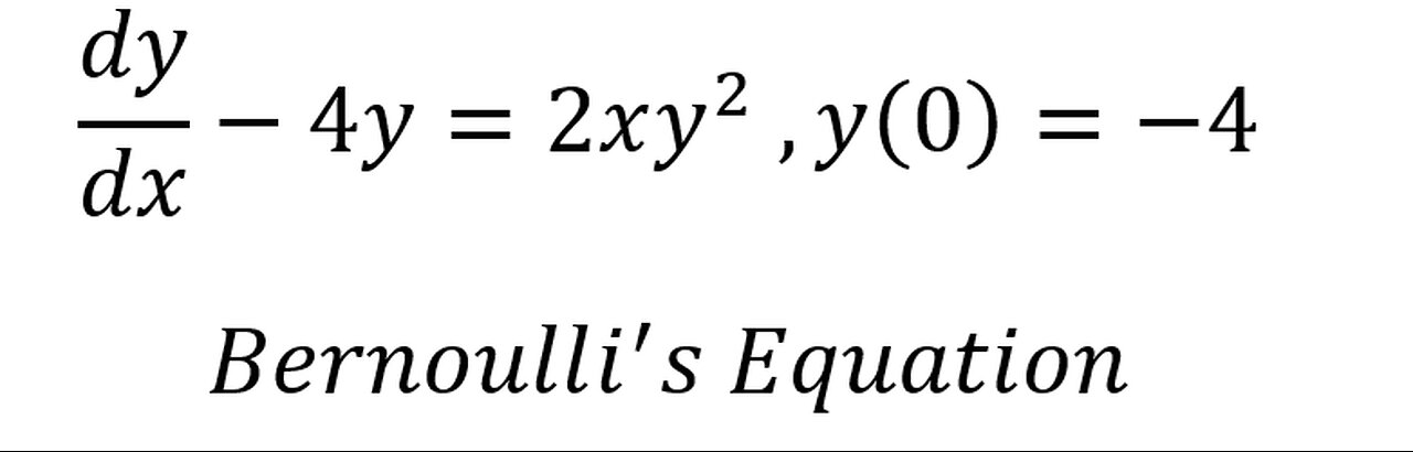 Calculus Help: Bernoulli's Equations - dy/dx-4y=2xy^2 ,y(0)=-4