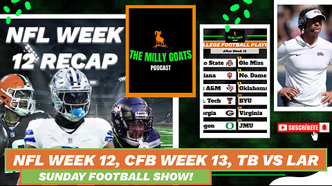 NFL Week 12 Round-up, CFB Week 13 Recap, & Bucs + Rams LIVE!