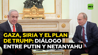 Plan de Trump sobre Gaza, Siria y programa nuclear iraní: ¿de qué hablaron Putin y Netanyahu?