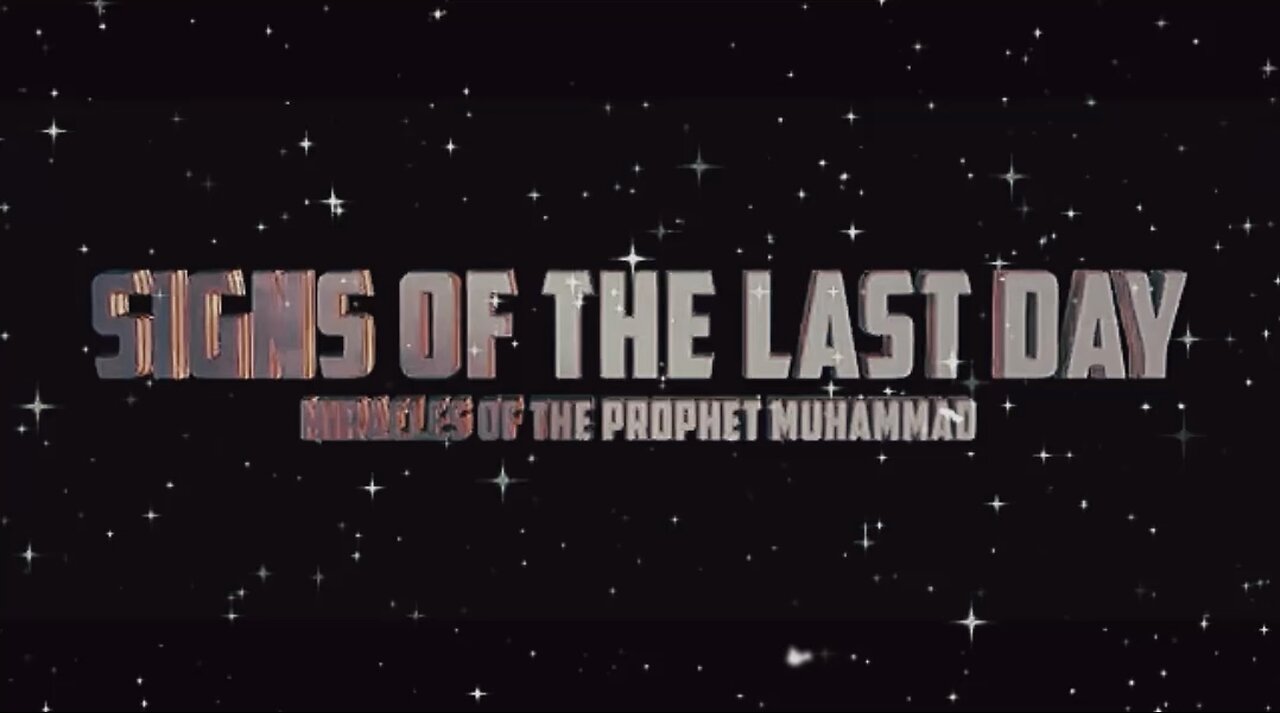 SIGNS OF THE LAST DAY MIRACLES OF MUHAMMAD