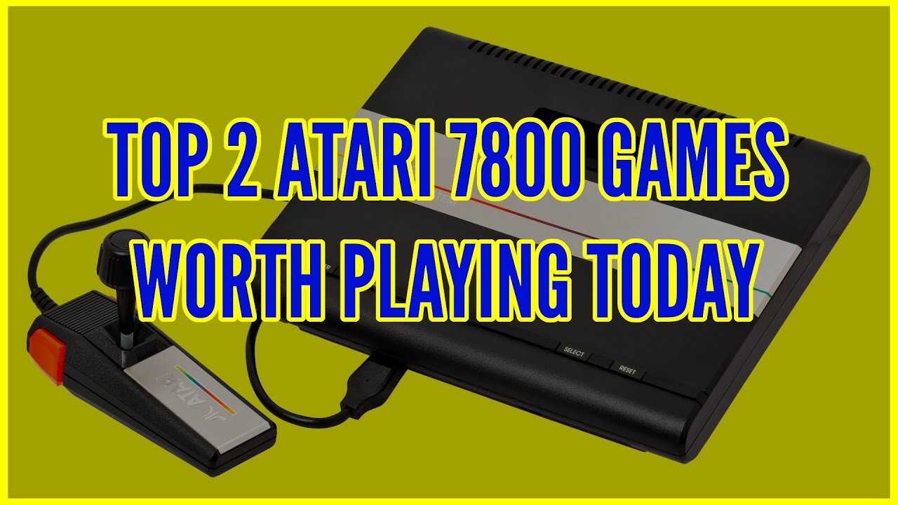 Top 2 Atari 7800 Games Worth Playing Today